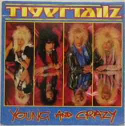 Download Tigertailz - Young And Crazy