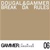 escuchar en línea Dougal & Gammer - Break Da Rules