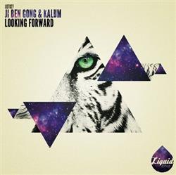 Download Ji Ben Gong & Kalum - Looking Forward