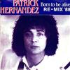 télécharger l'album Patrick Hernandez - Born To Be Alive Re Mix 88