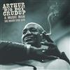 lyssna på nätet Arthur Big Boy Crudup - A Music Man Like Nobody Ever Saw