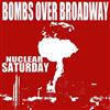 escuchar en línea Bombs Over Broadway - Nuclear Saturday