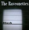 ascolta in linea The Raveonettes - Blush