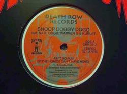 Download Snoop Doggy Dogg - Aint No Fun If The Homies Cant Have None