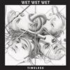 ladda ner album Wet Wet Wet - Timeless