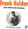 ascolta in linea Frank Valdor And His DimensionSingers - Em Ritmo De Dança