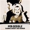 ladda ner album Per Gessle - Samma Skrot Och Demos