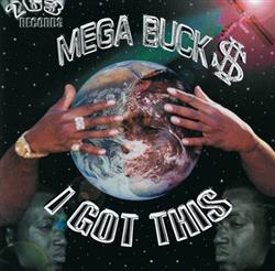 Download Mega Buck$ - I Got This