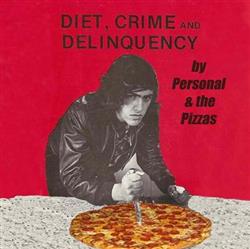 Download Personal & The Pizzas - Diet Crime And Delinquency