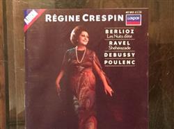 Download Régine Crespin, Ernest Ansermet, John Wustman, Hector Berlioz, Maurice Ravel, Claude Debussy, Francis Poulenc, L'Orchestre De La Suisse Romande - Les Nuits DÉtéShéhérazadeTrois chansons De BilitisChansons DOrkenis Deux Poemes De Louis Aragon