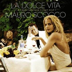 Download Mauro Scocco - La Dolce Vita Det Bästa 1982 2003 I Eget Urval