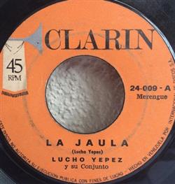 Download Lucho Yepez Y Su Conjunto - La Jaula Mi Cabaña