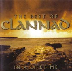 Download Clannad - The Best Of Clannad In A Lifetime