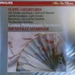 Download Sir Neville Marriner, The London Philharmonic Orchestra, Franz von Suppé - Suppe Overtures