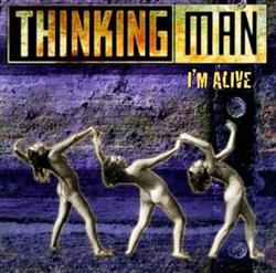 Download Thinkingman - Im Alive