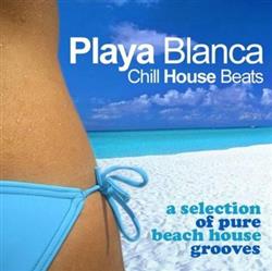 Download Various - Playa Blanca Chill House Beats