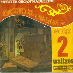 Download Mortier Organ 'Madeleine' - Mortier Organ A GoGo 2 Waltzes