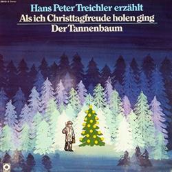 Download Hans Peter Treichler - Als Ich Christtagfreude Holen Ging Der Tannenbaum