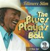 ladda ner album Fillmore Slim - The Blues Playas Ball