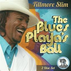 Download Fillmore Slim - The Blues Playas Ball