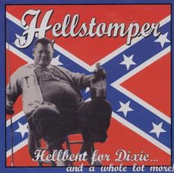 Download Hellstomper - Hellbent For Dixie And A Whole Lot More