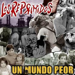 Download Los Reprimidos - Un Mundo Peor