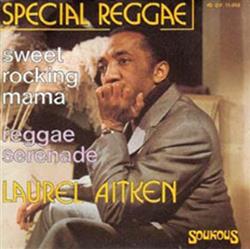 Download Laurel Aitken - Sweet Rocking Mama Reggae Serenade