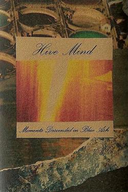 Download Hive Mind - Moments Descended In Blue Ash