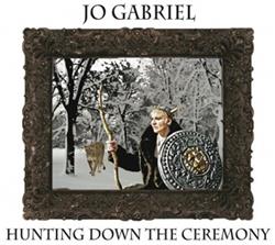 Download Jo Gabriel - Hunting Down The Ceremony