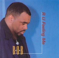 Download ROB - R U Feeling Me