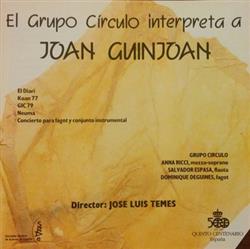 Download Joan Guinjoan, José Luis Temes - El Grupo Circulo Interpreta Joan Guinjoan