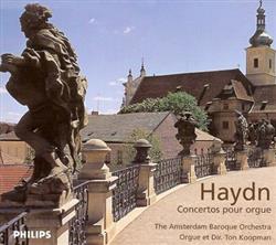 Download Joseph Haydn, The Amsterdam Baroque Orchestra, Ton Koopman - Concertos Pour Orgue