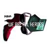 lataa albumi Neo - We Are All Heroes