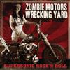 lytte på nettet Zombie Motors Wrecking Yard - Supersonic RockN Roll