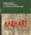 lytte på nettet Gualtiero Bertelli, La Compagnia Delle Acque - Barbari