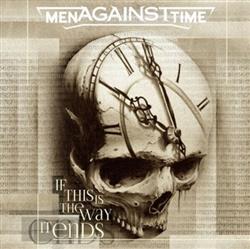 Download Men Against Time - If This Is The Way It Ends