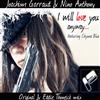 ouvir online Joachim Garraud & Nino Anthony Featuring Chynna Blue - I WIll Love You Anyway