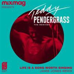 Download Teddy Pendergrass - Life Is A Song Worth Singing Jamie Jones Remix