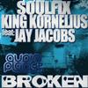 ladda ner album Soulfix & King Kornelius - Broken