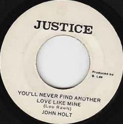 Download John Holt - Youll Never Find Another Love Like Mine