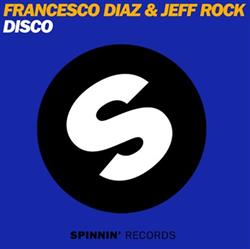 Download Francesco Diaz & Jeff Rock - DISCO