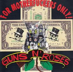 Download Guns N' Roses - For Motherfuckers Only