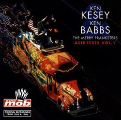 Download Ken Kesey, Ken Babbs, The Merry Pranksters - Acid Tests Vol 1