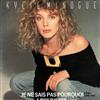 lytte på nettet Kylie Minogue - Je Ne Sais Pas Pourquoi I Still Love You