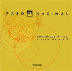 Download Paso vs Maximus - Singin Every Nite Obladì Obladai