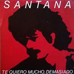 Download Santana - Te Quiero Mucho Demasiado