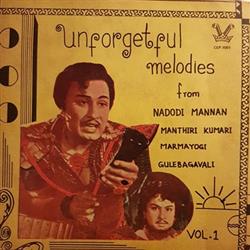 Download Various - Unforgetful Melodies From Nadodi Mannan Manthiri Kumari Marmayogi Gulebagavali Vol1