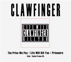 Download Clawfinger - The Price We Pay Life Will Kill You Prisoners