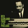 The Red Garland Trio - Red Garland Trio At The Prelude