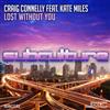 ascolta in linea Craig Connelly Feat Kate Miles - Lost Without You